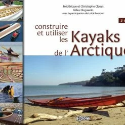Construire Et Utiliser Les Kayaks De L'Arctique