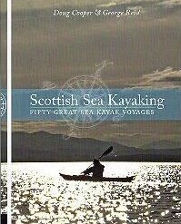 Scottish Sea Kayaking, Fifty Great Sea Kayak Voyages - Doug COOPER & Georges REID